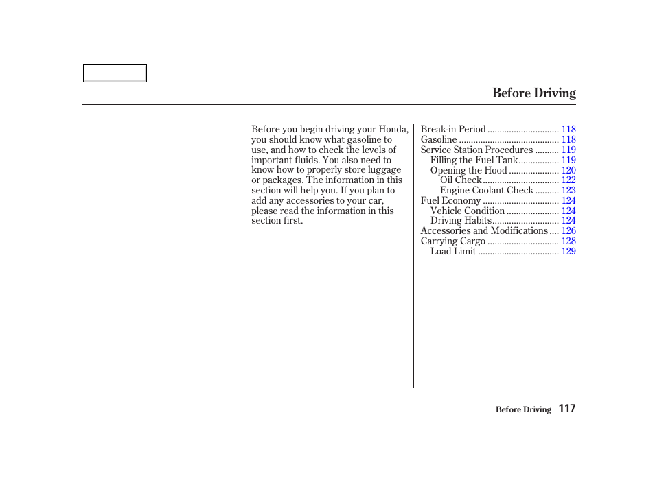 Before driving | HONDA 2002 Insight  - Owner's Manual User Manual | Page 120 / 270