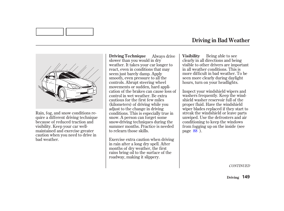 Driving in bad weather | HONDA 2002 Insight  - Owner's Manual User Manual | Page 152 / 270