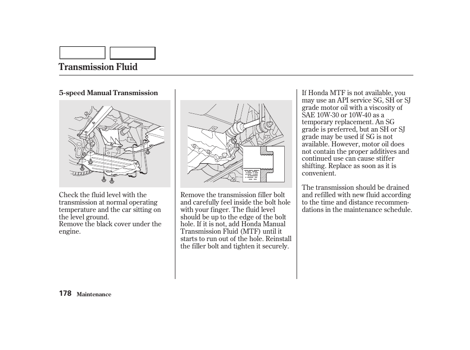 Transmission fluid | HONDA 2002 Insight  - Owner's Manual User Manual | Page 181 / 270