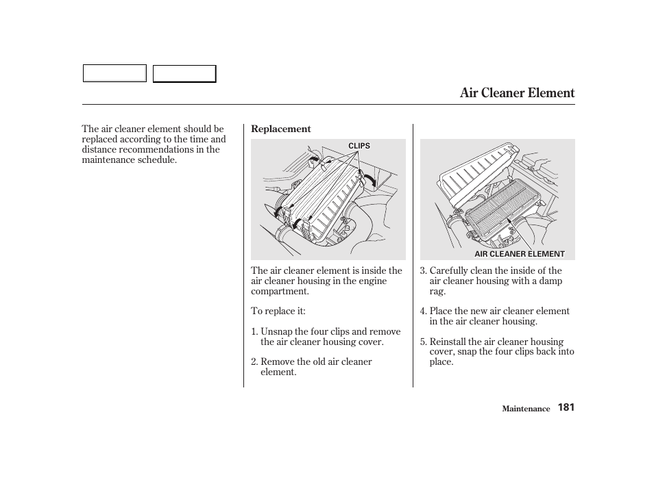 Air cleaner element | HONDA 2002 Insight  - Owner's Manual User Manual | Page 184 / 270