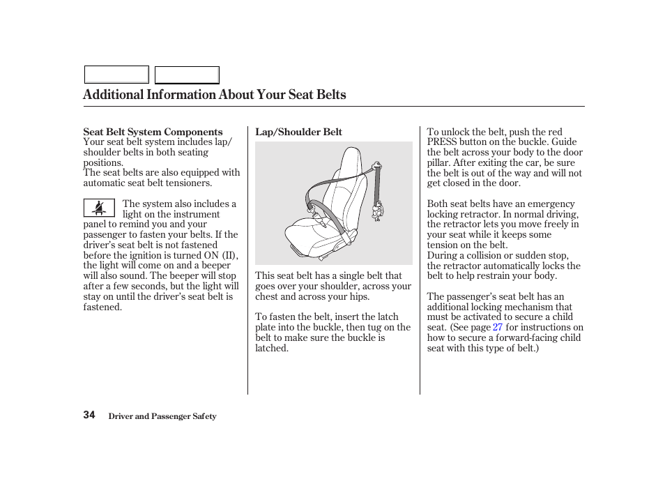 Additional information about your seat belts | HONDA 2002 Insight  - Owner's Manual User Manual | Page 37 / 270
