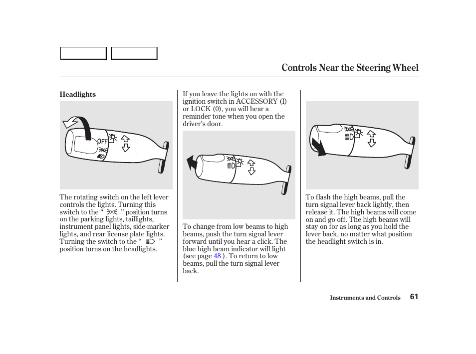 Controls near the steering wheel | HONDA 2002 Insight  - Owner's Manual User Manual | Page 64 / 270