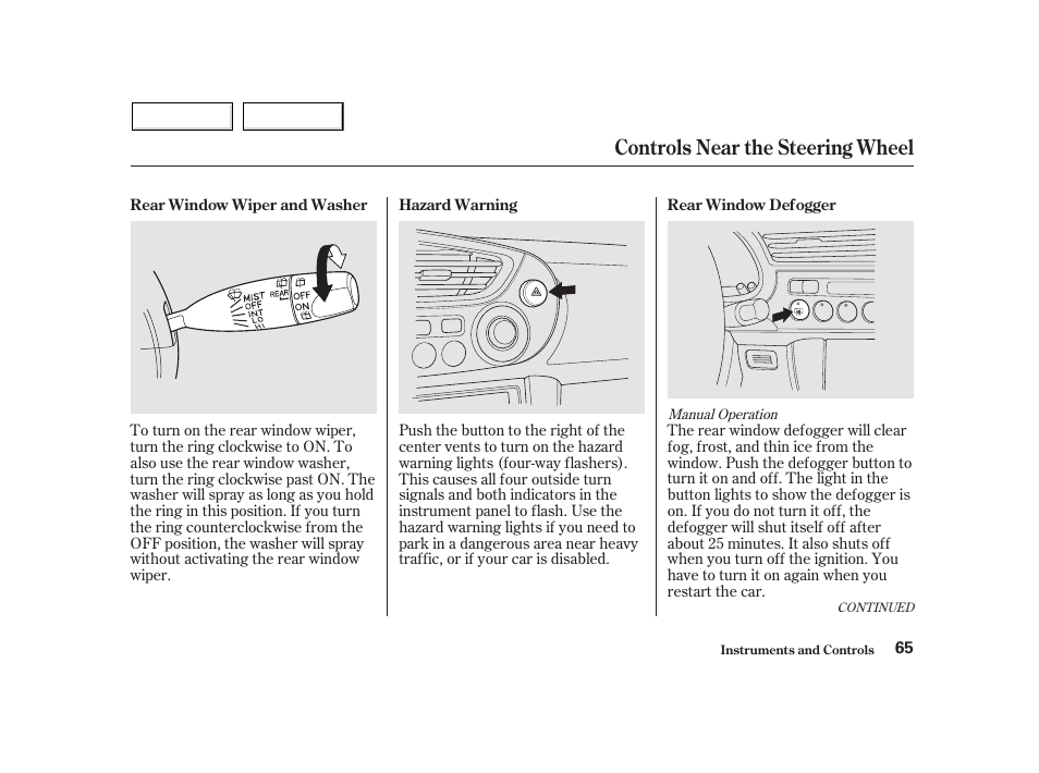 Controls near the steering wheel | HONDA 2002 Insight  - Owner's Manual User Manual | Page 68 / 270
