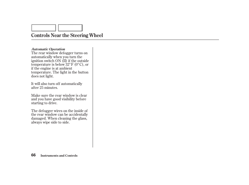Controls near the steering wheel | HONDA 2002 Insight  - Owner's Manual User Manual | Page 69 / 270