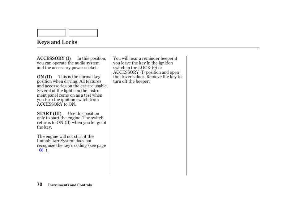 Keys and locks | HONDA 2002 Insight  - Owner's Manual User Manual | Page 73 / 270