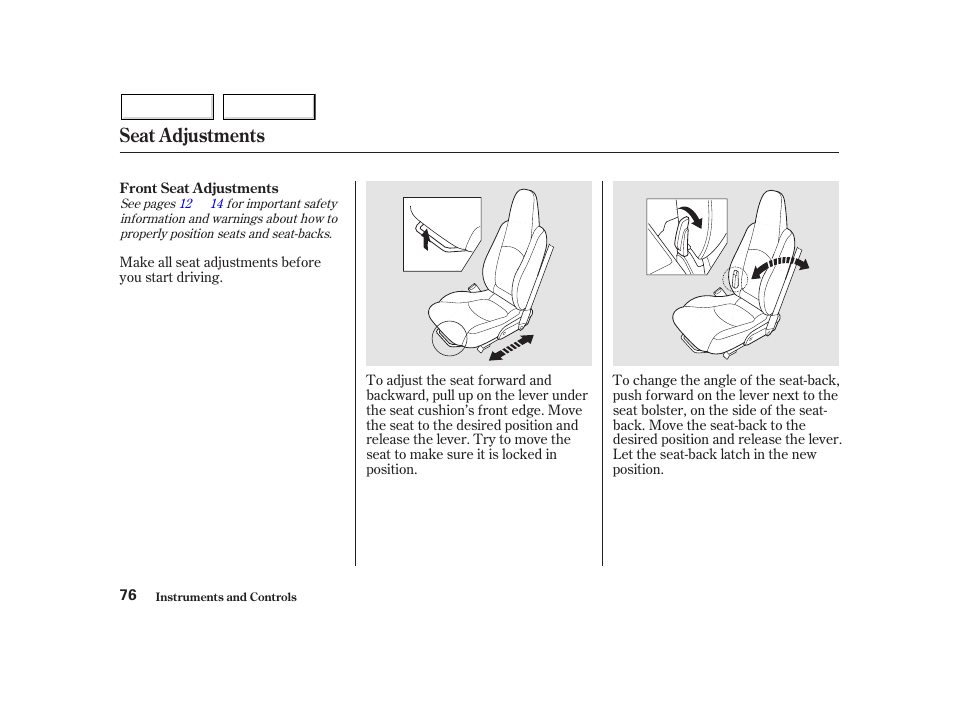 Seat adjustments | HONDA 2002 Insight  - Owner's Manual User Manual | Page 79 / 270