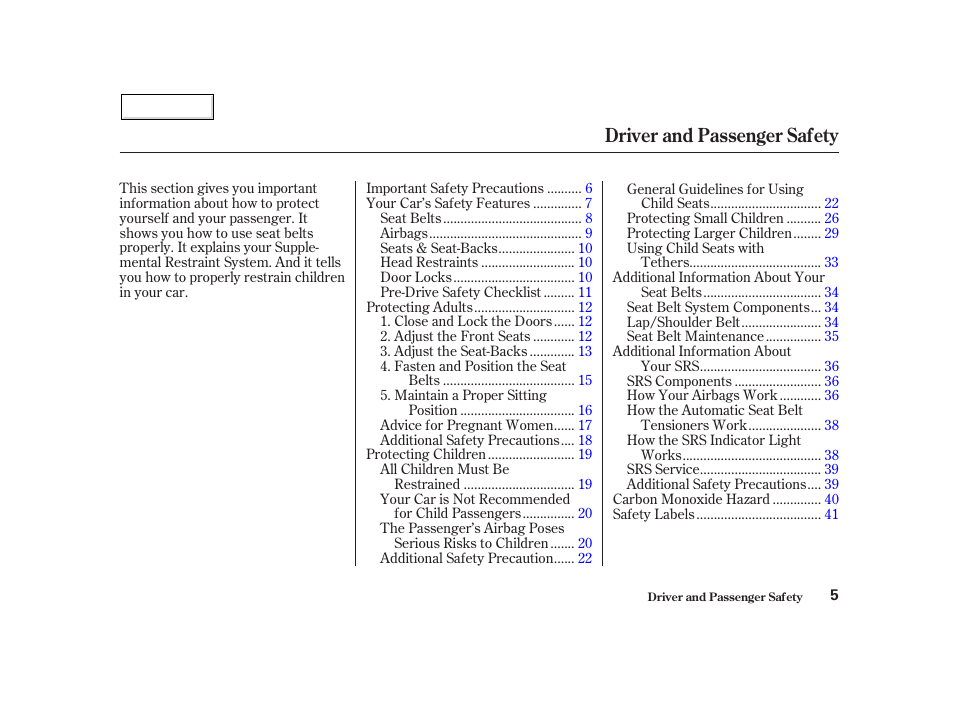 Driver and passenger safety | HONDA 2002 Insight  - Owner's Manual User Manual | Page 8 / 270