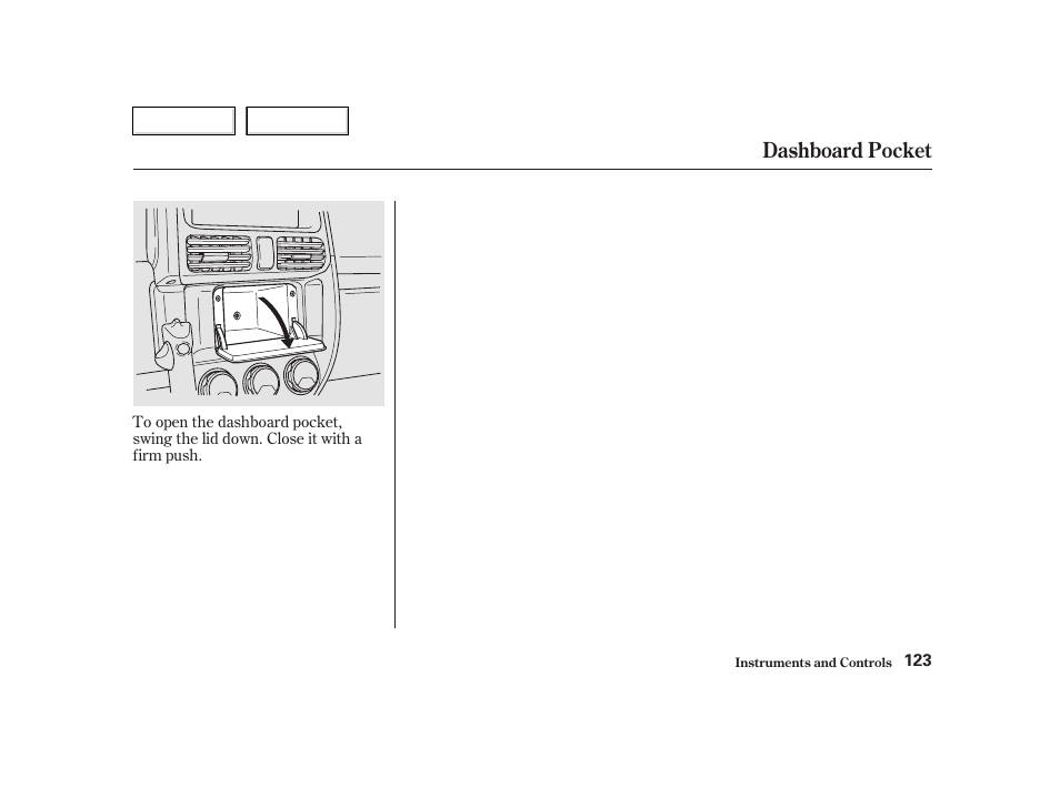 Dashboard pocket | HONDA 2002 CR-V - Owner's Manual User Manual | Page 127 / 372