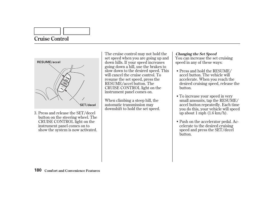 Cruise control | HONDA 2002 CR-V - Owner's Manual User Manual | Page 184 / 372