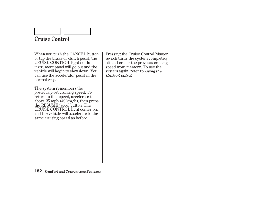 Cruise control | HONDA 2002 CR-V - Owner's Manual User Manual | Page 186 / 372