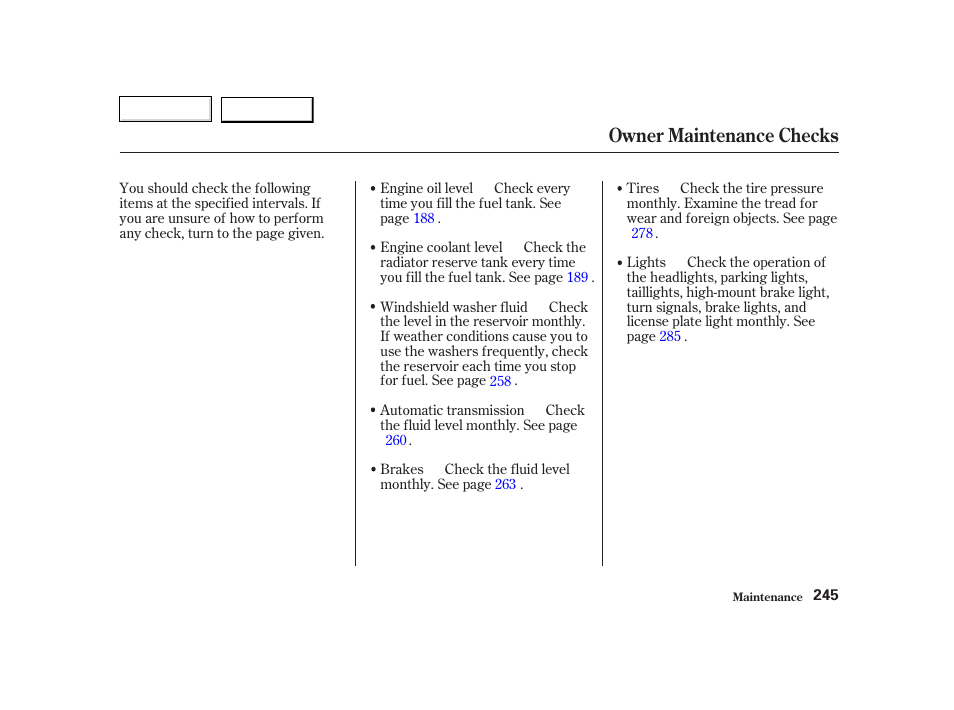 Owner maintenance checks | HONDA 2002 CR-V - Owner's Manual User Manual | Page 249 / 372
