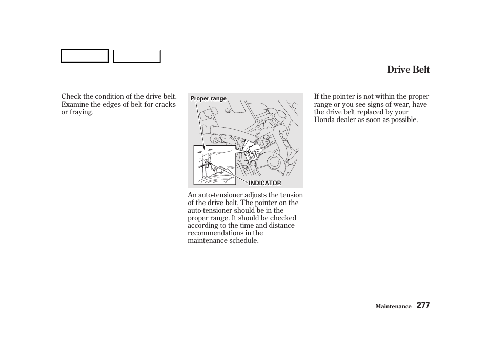 Drive belt | HONDA 2002 CR-V - Owner's Manual User Manual | Page 281 / 372