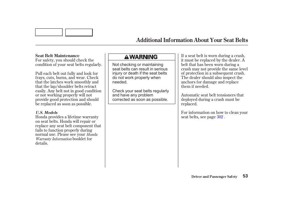 Additional information about your seat belts | HONDA 2002 CR-V - Owner's Manual User Manual | Page 57 / 372