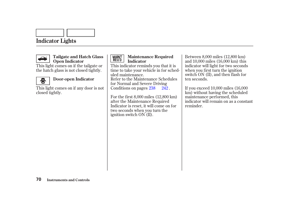 Indicator lights | HONDA 2002 CR-V - Owner's Manual User Manual | Page 74 / 372