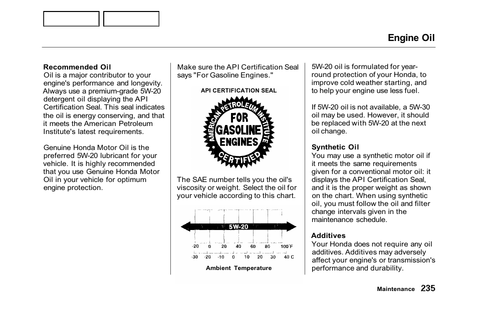 Engine oil | HONDA 2001 Accord Sedan - Owner's Manual User Manual | Page 238 / 372