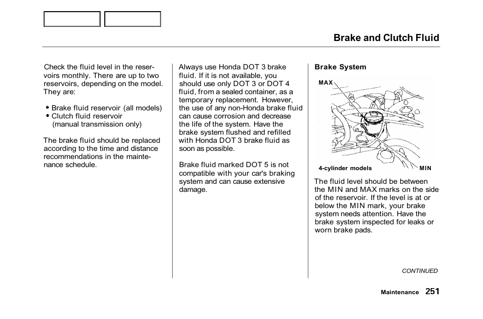 Brake and clutch fluid | HONDA 2001 Accord Sedan - Owner's Manual User Manual | Page 254 / 372