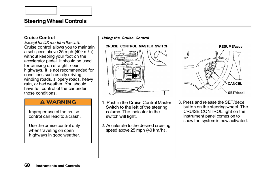 Steering wheel controls | HONDA 2001 Accord Sedan - Owner's Manual User Manual | Page 71 / 372