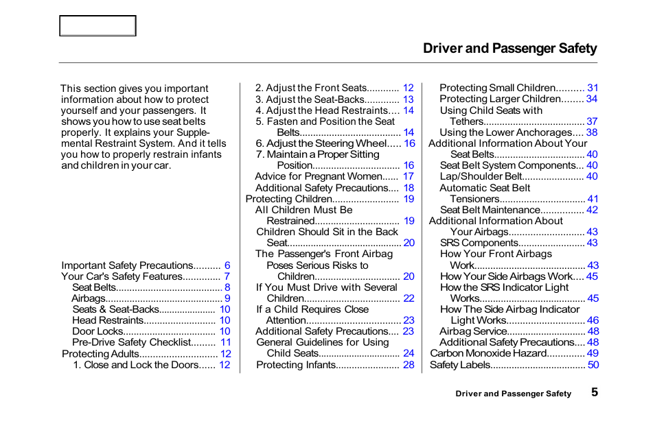 Driver and passenger safety | HONDA 2001 Accord Sedan - Owner's Manual User Manual | Page 8 / 372