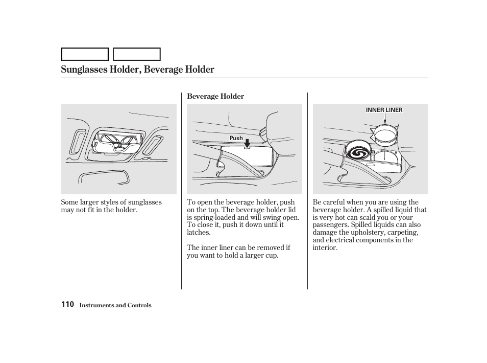 Sunglasses holder, beverage holder | HONDA 2001 Accord Coupe - Owner's Manual User Manual | Page 113 / 359