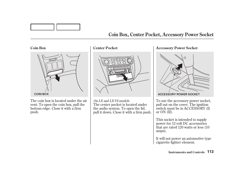 Coin box, center pocket, accessory power socket | HONDA 2001 Accord Coupe - Owner's Manual User Manual | Page 116 / 359