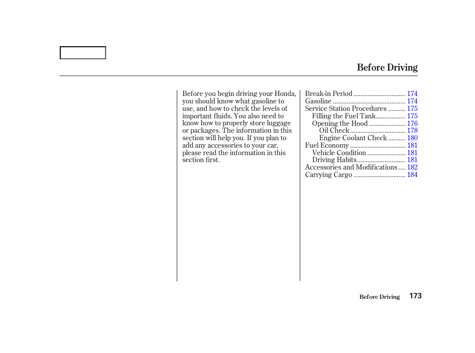 Before driving | HONDA 2001 Accord Coupe - Owner's Manual User Manual | Page 176 / 359