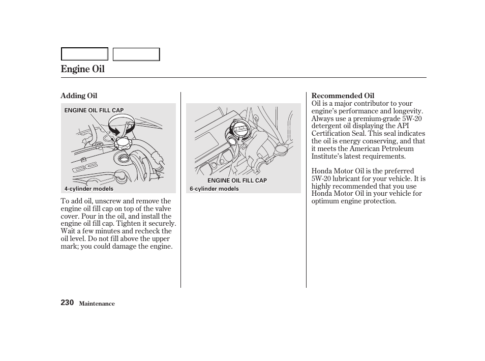 Engine oil | HONDA 2001 Accord Coupe - Owner's Manual User Manual | Page 233 / 359