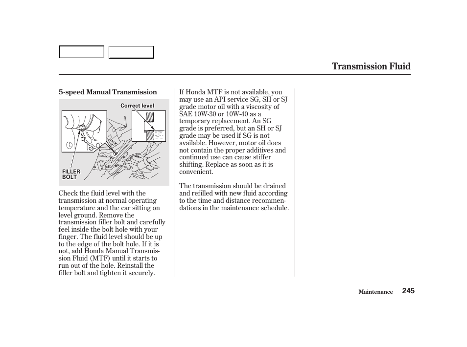 Transmission fluid | HONDA 2001 Accord Coupe - Owner's Manual User Manual | Page 248 / 359