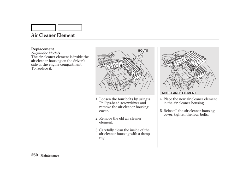 Air cleaner element | HONDA 2001 Accord Coupe - Owner's Manual User Manual | Page 253 / 359