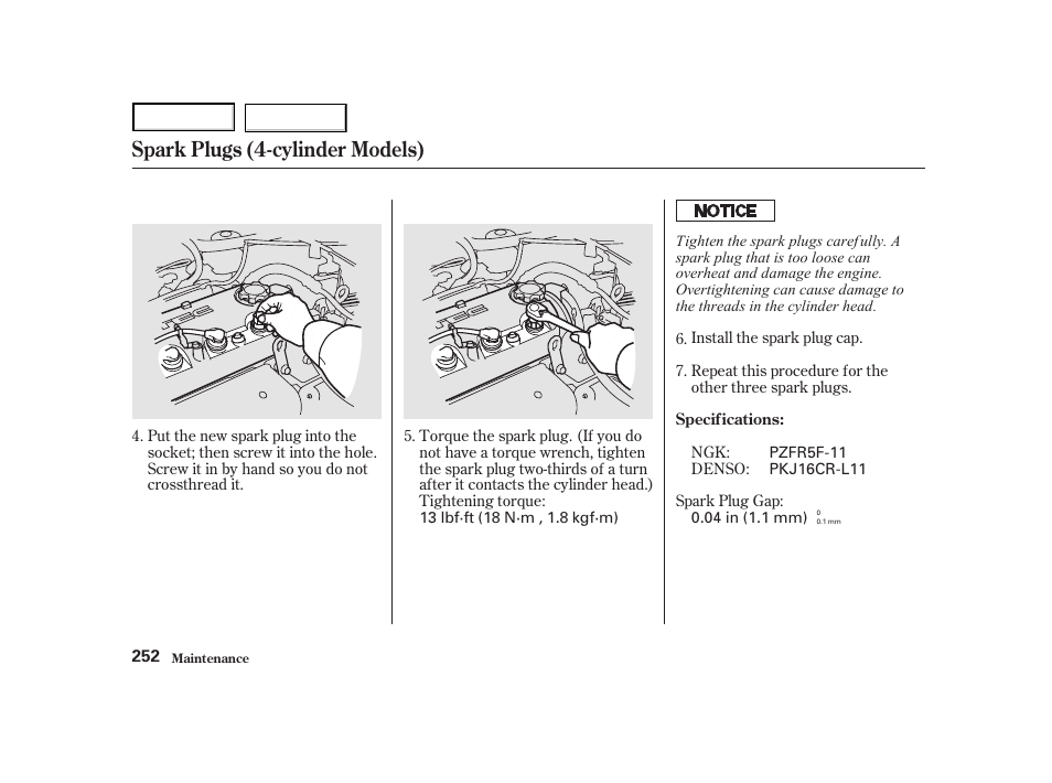 Spark plugs (4-cylinder models) | HONDA 2001 Accord Coupe - Owner's Manual User Manual | Page 255 / 359