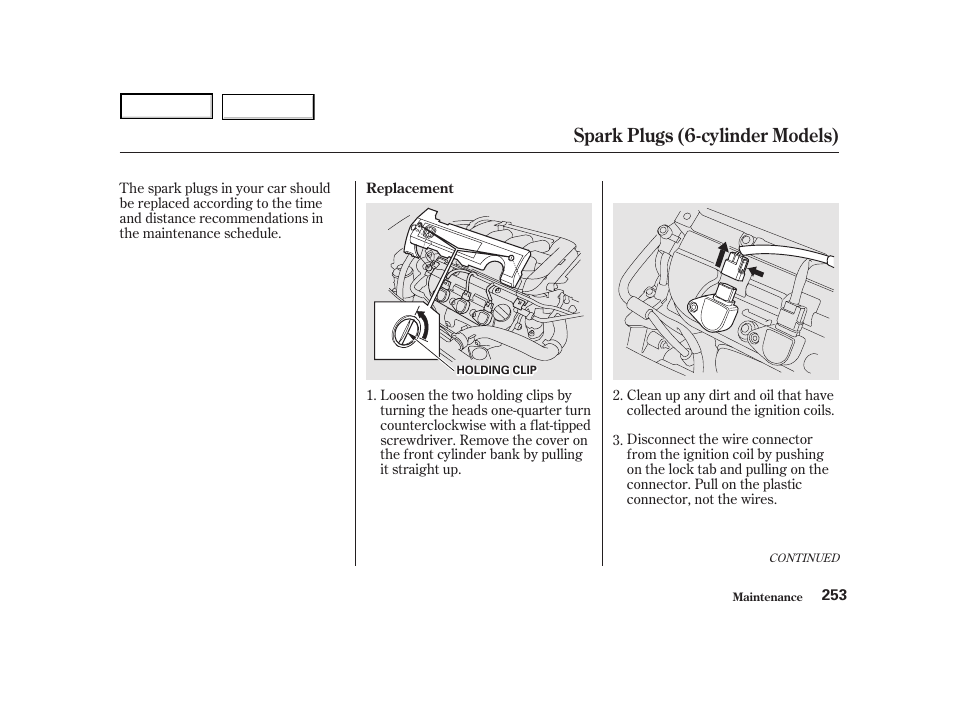 Spark plugs (6-cylinder models) | HONDA 2001 Accord Coupe - Owner's Manual User Manual | Page 256 / 359