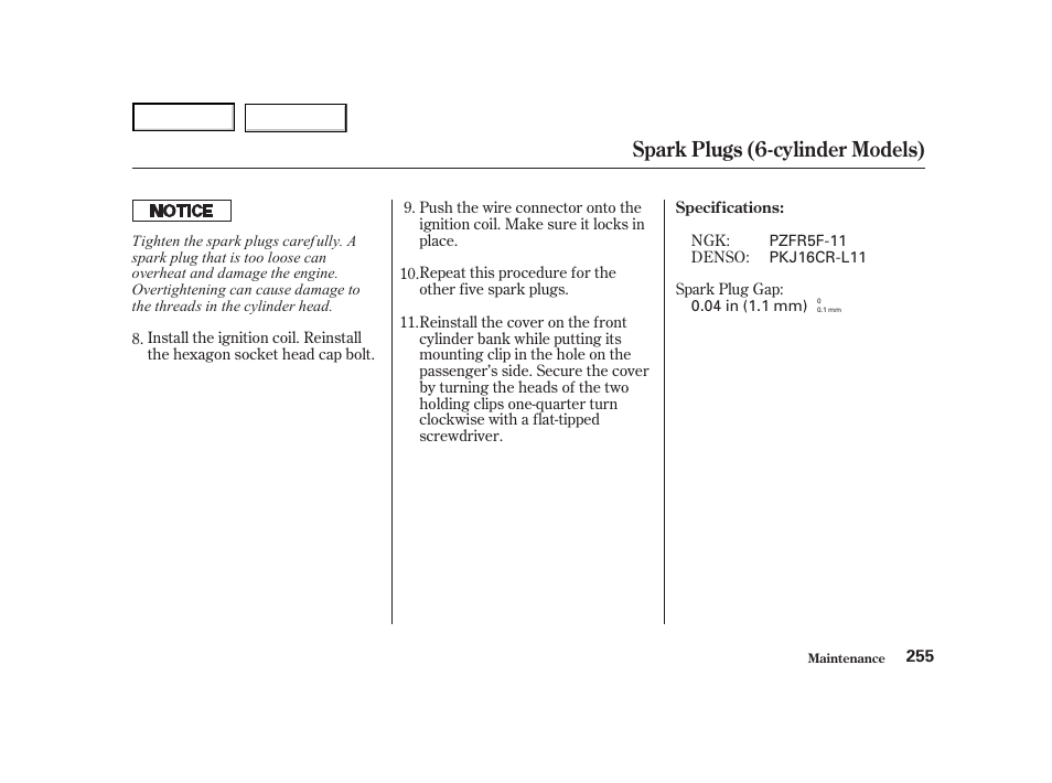 Spark plugs (6-cylinder models) | HONDA 2001 Accord Coupe - Owner's Manual User Manual | Page 258 / 359