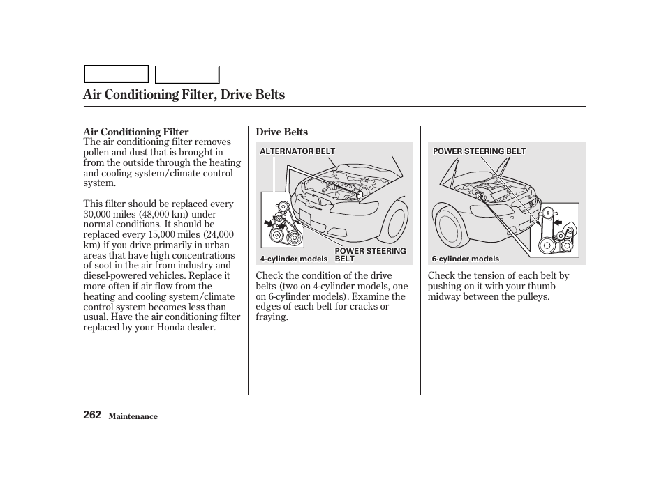 Air conditioning filter, drive belts | HONDA 2001 Accord Coupe - Owner's Manual User Manual | Page 265 / 359