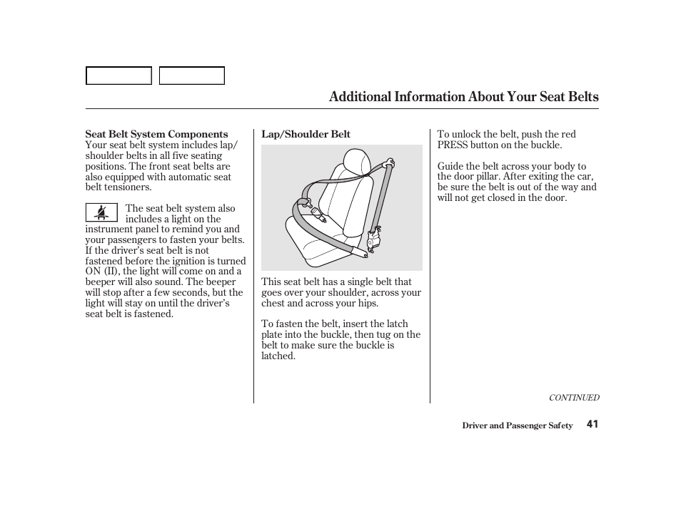 Additional information about your seat belts | HONDA 2001 Accord Coupe - Owner's Manual User Manual | Page 44 / 359