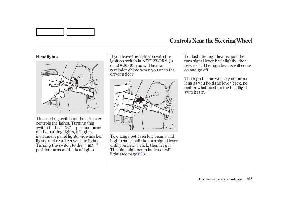 Controls near the steering wheel | HONDA 2001 Accord Coupe - Owner's Manual User Manual | Page 70 / 359