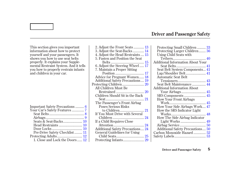 Driver and passenger safety | HONDA 2001 Accord Coupe - Owner's Manual User Manual | Page 8 / 359