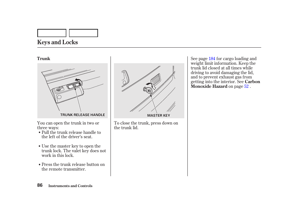 Keys and locks | HONDA 2001 Accord Coupe - Owner's Manual User Manual | Page 89 / 359