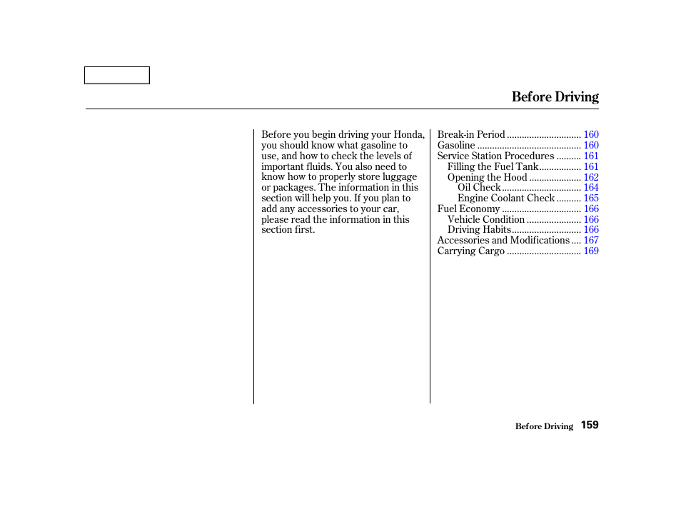 Before driving | HONDA 2001 Civic Sedan - Owner's Manual User Manual | Page 162 / 323