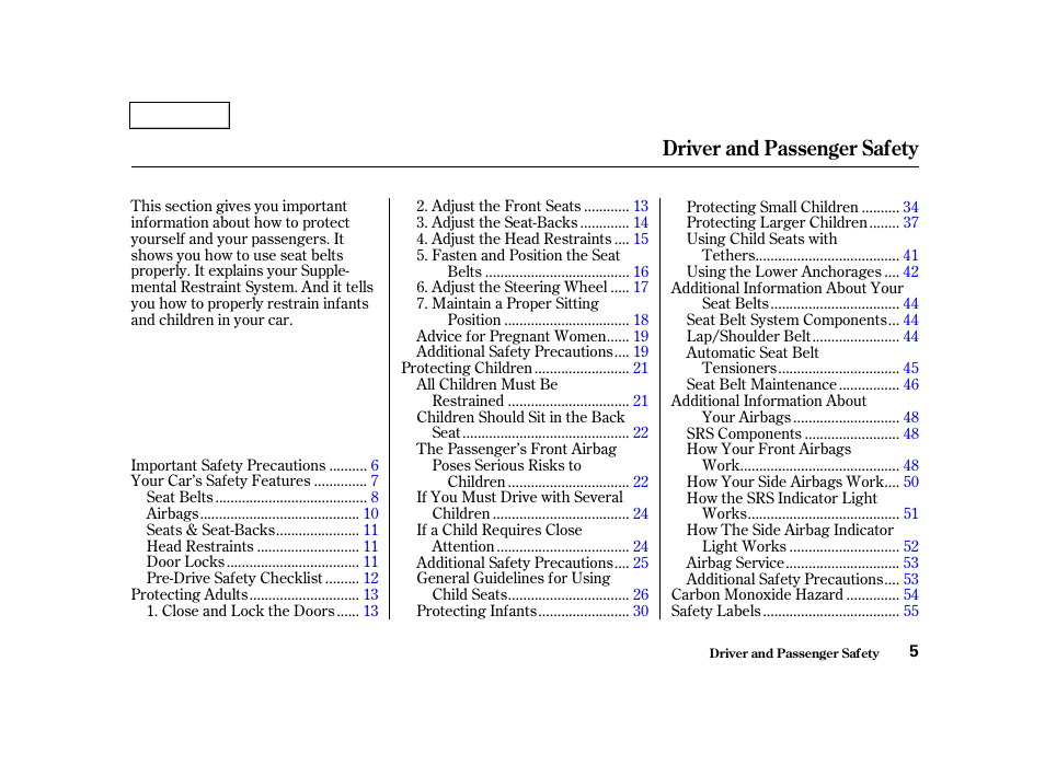 Driver and passenger safety | HONDA 2001 Civic Sedan - Owner's Manual User Manual | Page 8 / 323