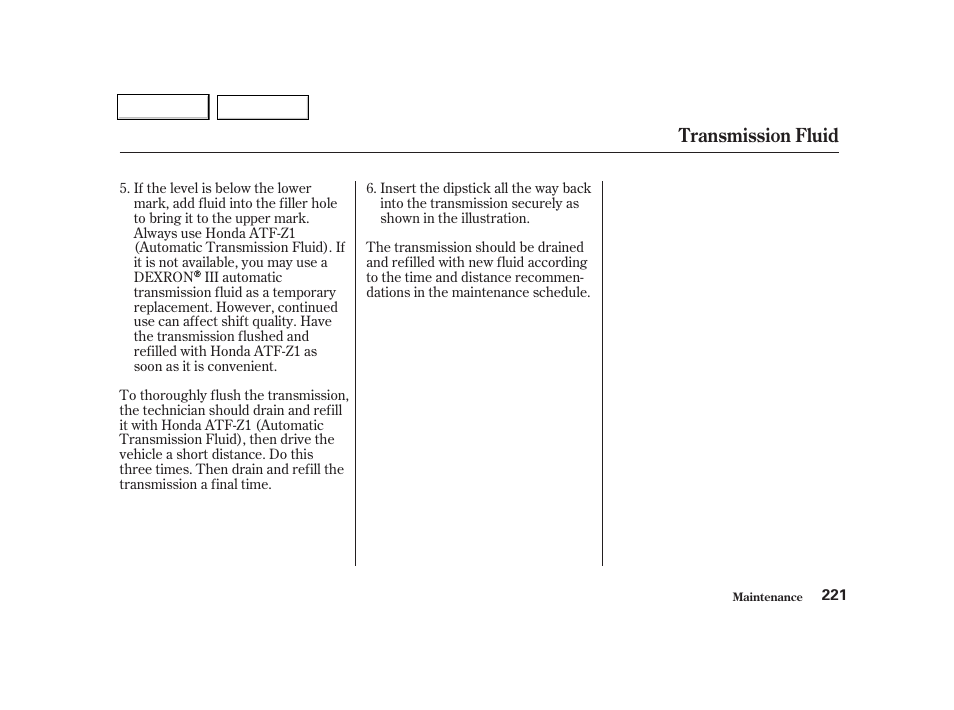 Transmission fluid | HONDA 2001 Civic Coupe - Owner's Manual User Manual | Page 224 / 325