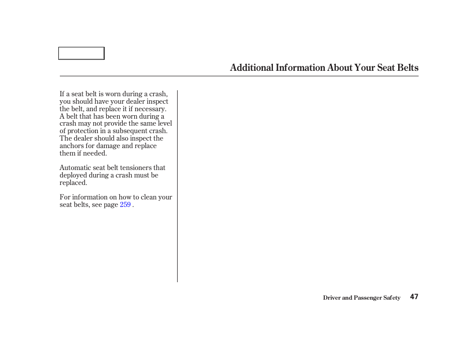 Additional information about your seat belts | HONDA 2001 Civic Coupe - Owner's Manual User Manual | Page 50 / 325