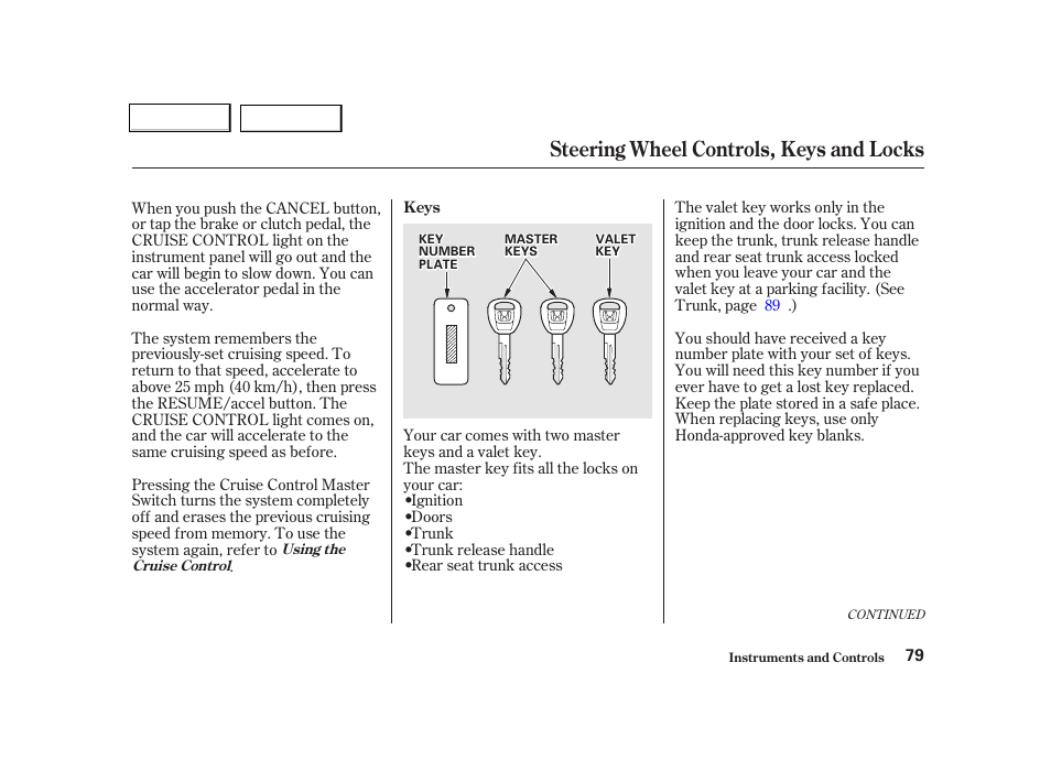 Steering wheel controls, keys and locks | HONDA 2001 Civic Coupe - Owner's Manual User Manual | Page 82 / 325