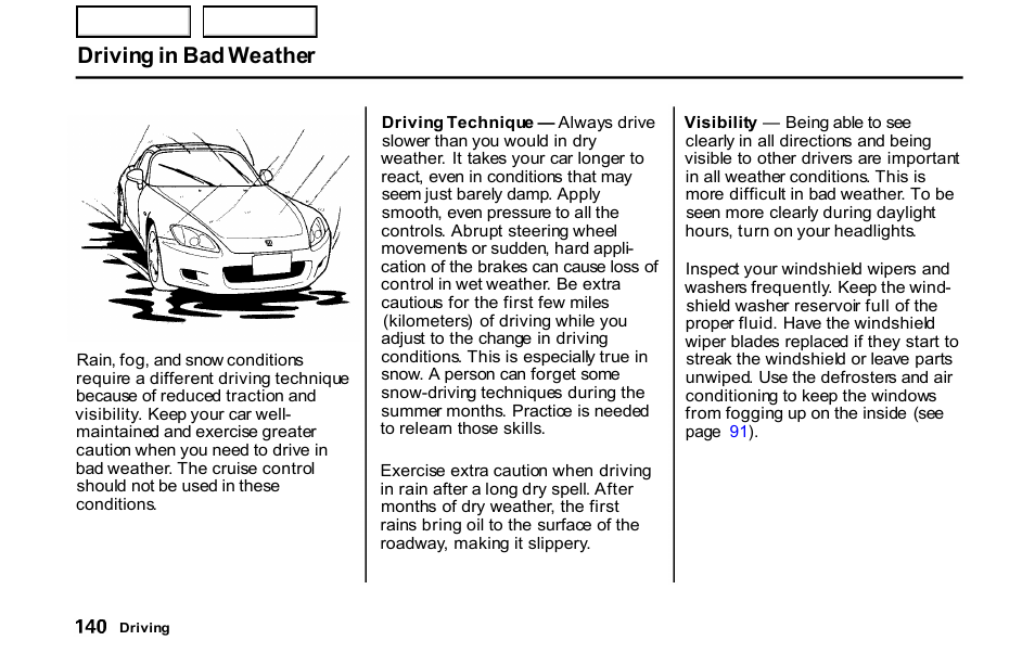 Driving in bad weather | HONDA 2001 S2000 - Owner's Manual User Manual | Page 143 / 276