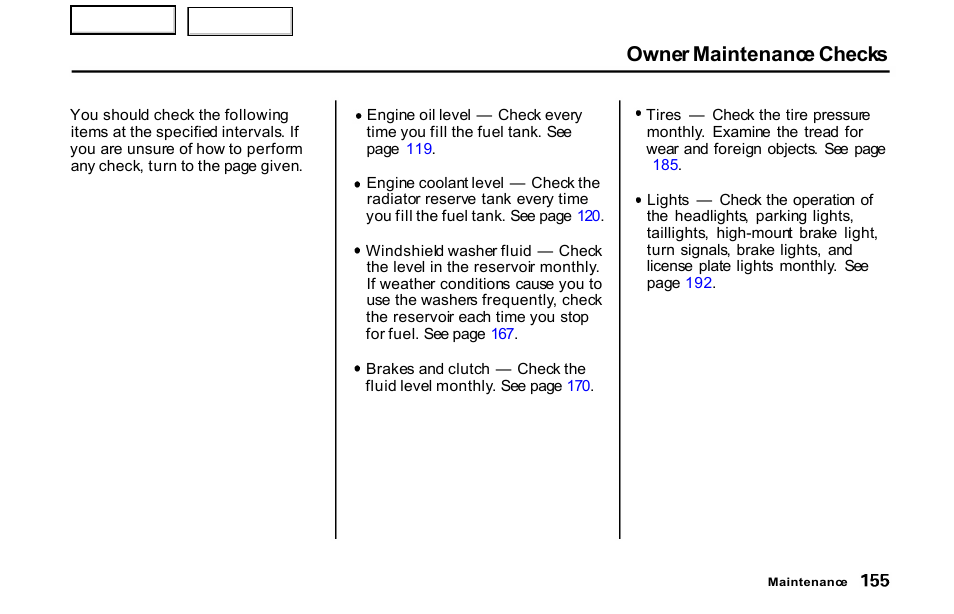 Owner maintenance checks | HONDA 2001 S2000 - Owner's Manual User Manual | Page 158 / 276