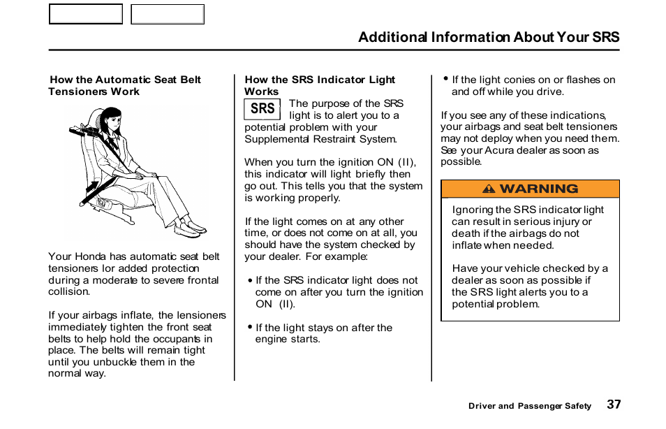 Works, Additional information about your srs | HONDA 2001 S2000 - Owner's Manual User Manual | Page 40 / 276