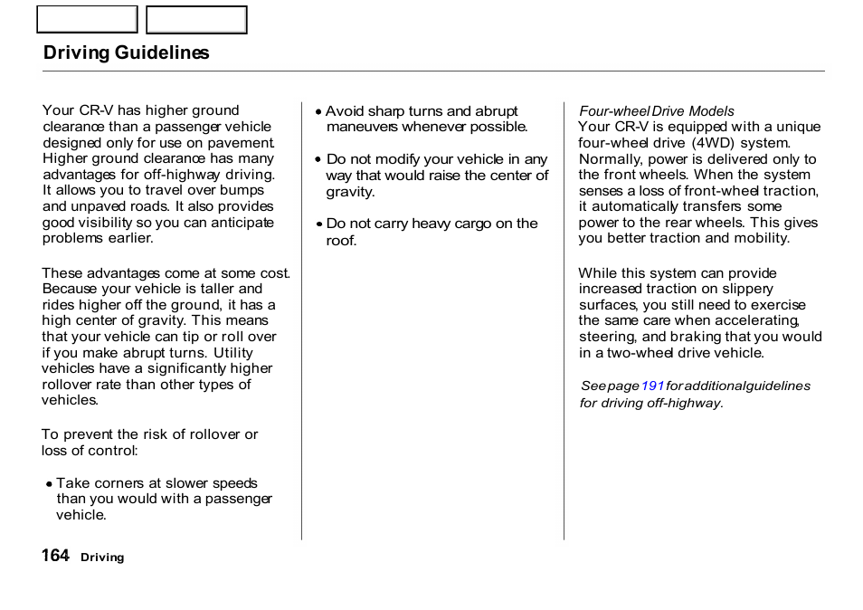 Driving guidelines | HONDA 2001 CR-V - Owner's Manual User Manual | Page 168 / 326