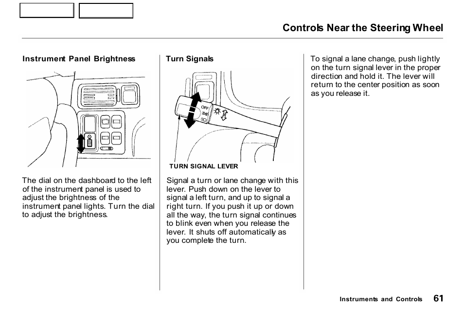 Controls near the steering wheel | HONDA 2001 CR-V - Owner's Manual User Manual | Page 65 / 326