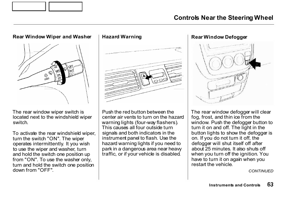 Washer, Controls near the steering wheel | HONDA 2001 CR-V - Owner's Manual User Manual | Page 67 / 326