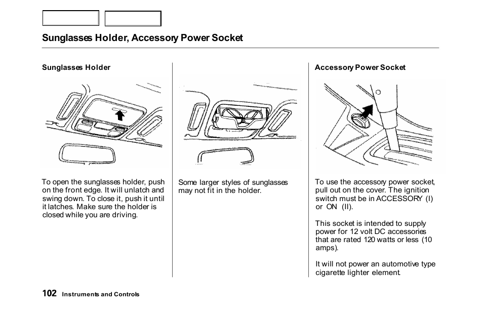 Sunglasses holder, accessory power socket | HONDA 2000 Accord Sedan - Owner's Manual User Manual | Page 105 / 329