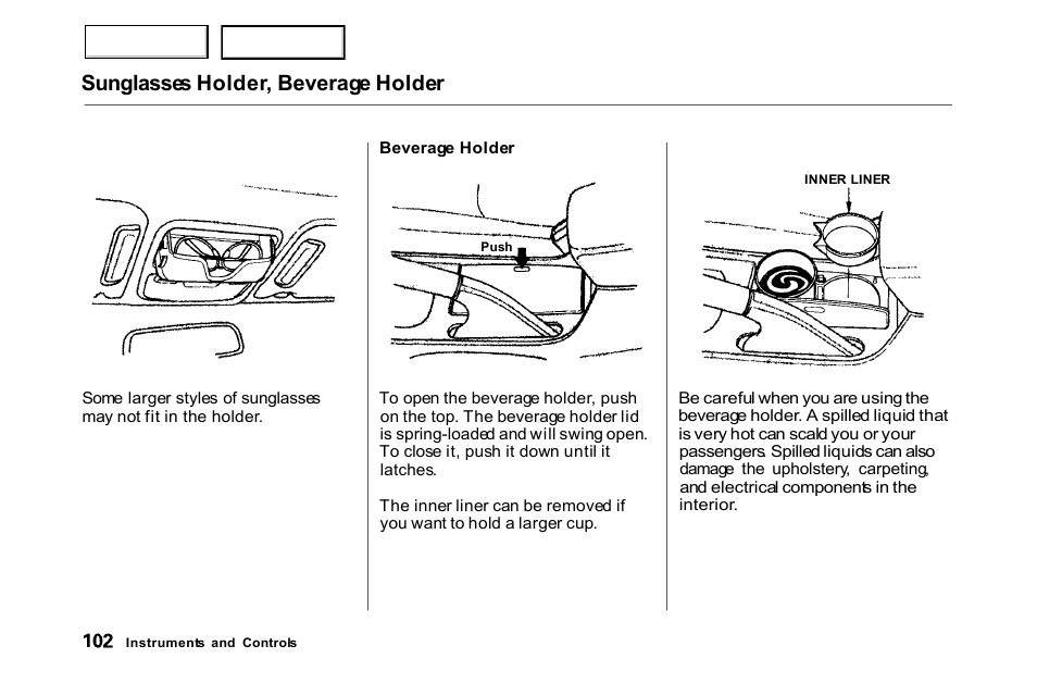 Sunglasses holder, beverage holder | HONDA 2000 Accord Coupe - Owner's Manual User Manual | Page 105 / 338