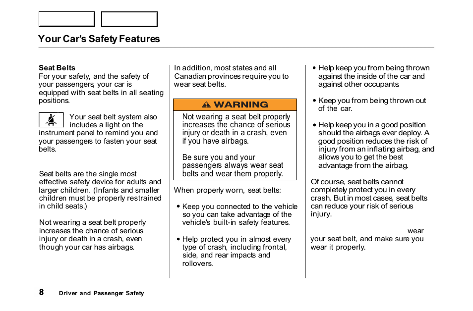 Belts, Your car's safety features | HONDA 2000 Accord Coupe - Owner's Manual User Manual | Page 11 / 338